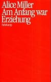 Am Anfang war Erziehung