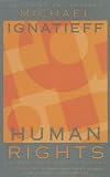 Human Rights as Politics and Idolatry (The University Center for Human Values Series)