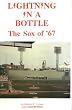 Lightning in a Bottle: The Sox of '67