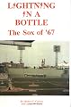 Lightning in a Bottle: The Sox of '67