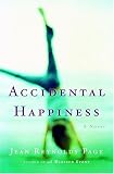 Accidental Happiness: A Novel