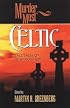 Murder Most Celtic : Tall Tales of Irish Mayhem (Murder Most Series) (Murder Most Series)