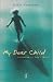 My Dear Child: Listening to God's Heart (Hodder Christian Books)