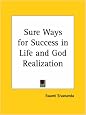 Sure Ways for Success in Life and God Realization