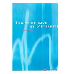 Traite de bave et d'�ternit�