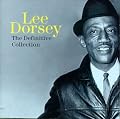 Lee Dorsey: The Definitive Collection