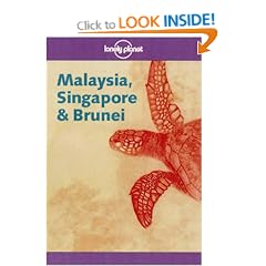Malaysia, Singapore and Brunei (Lonely Planet Country Guide)
