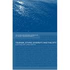 Tourism, Ethnic Diversity and the City (Contemporary Geographies of Leisure, Tourism and Mobility) by  Jan Rath