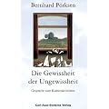 Die Gewissheit der Ungewissheit. Gespr�che zum Konstruktivismus