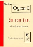  : Martin's Quick-E Clinical Nursing Reference: Critical Care (Martin's Quick-E Clinical Reference Guide)