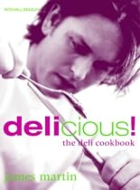 James Martin's Delicious!: The Deli Cookbook
