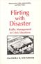 Flirting With Disaster: Public Management in Crisis Situations (Bureaucracies, Public Administration and Public Policy)