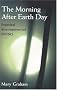 The Morning after Earth Day: Practical Environmental Politics The Morning after Earth Day: Practical Environmental Politics