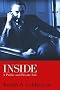 Inside: A Public and Private Life Inside: A Public and Private Life