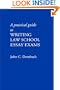 A Practical Guide to Writing Law School Essay Exams