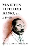 Martin Luther King Jr.: A Profile