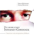Die heimlichen Internet-Gewinner: Interviews mit erfolgreichen Affiliates