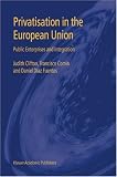 Privatisation in the European Union: Public Enterprises and Integration