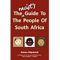 The Racist's Guide to the People of South Africa