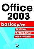 Office 2003. Einsteigen. Weiterkommen. Probleme lösen.