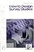 Book How To Design Survey Studies (The Survey Kit, Number 6)