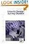How To Design Survey Studies (The Survey Kit, Number 6)