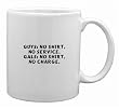 GUYS: No shirt, no service. GALS: No shirt, no charge. Mug
