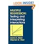 Multiple Regression: Testing and Interpreting Interactions