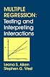 Multiple Regression: Testing and Interpreting Interactions