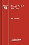 Come as you are! : four plays