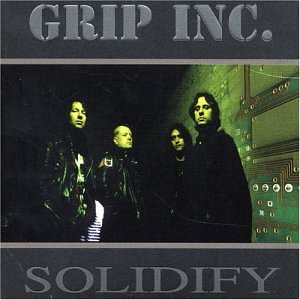 Grip Inc. - Solidify - Zortam Music