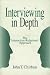 Interviewing in Depth: The Interactive-Relational Approach: The Interactive-relational Approach