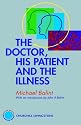 The Doctor, His Patient and The Illness