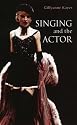 Singing and the Actor