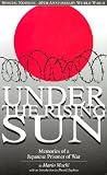Under the Rising Sun: Memories of a Japanese Prisoner of War