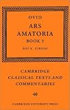 Ovid: Ars Amatoria Book 3: Bk.3 (Cambridge Classical Texts and Commentaries)