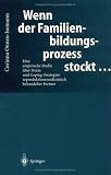 Wenn der Familienbildungsprozess stockt...: Eine empirische Studie über Stress und Coping-Strategien reproduktionsmedizinisch behandelter Partner (German Edition)