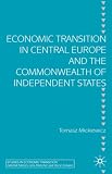 Cover of Economic Transition in Central Europe and the Commonwealth of Independent States by Tomasz Marek Mickiewicz 1403941629