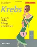 Krebs - Stern-Rezepte - Rezepte f&uuml;r Liebe, Erfolg und Gl&uuml;ck - Gabriele Gugetzer, Karin Stahlhut