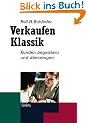 Verkaufen Klassik. Kunden begeistern und �berzeugen