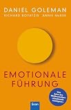 Emotionale F&uuml;hrung - Daniel Goleman, Richard Boyatzis, Annie McKee