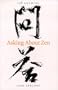 Asking About Zen: 108 Answers