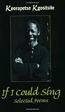 If I Could Sing: Selected Poems