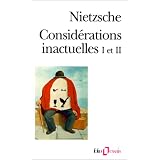 Consid�rations inactuelles I et IIpar Friedrich Nietzsche