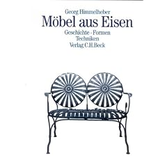 M�bel aus Eisen. Geschichte, Formen, Techniken