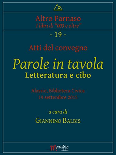 Parole in tavola: Letteratura e cibo (Territori - collana di saggistica letteraria) (Italian Edition)
