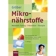 Mikron�hrstoffe f�r die Kitteltasche: Metabolic Tuning-Pr�vention-Therapie