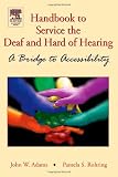 Handbook of Services for the Deaf and the Hard-of-Hearing: A Bridge to Accessibility