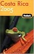 Fodor's Costa Rica 2005 (Fodor's Gold Guides)
