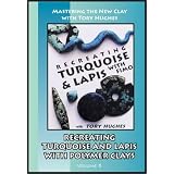 Recreating Turquoise and Lapis with Polymer Clays (DVD)by Tory Hughes